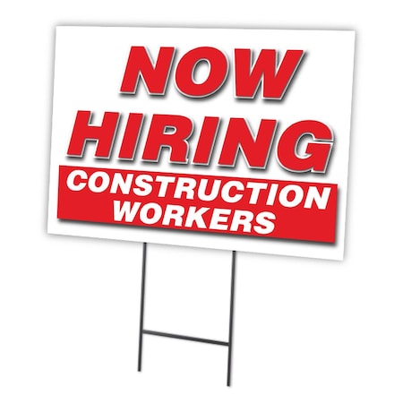 Signmission Now Hiring Construction Workers Yard & Stake outdoor plastic coroplast, C-1216 CONSTRUCTION WORKERS C-1216 CONSTRUCTION WORKERS